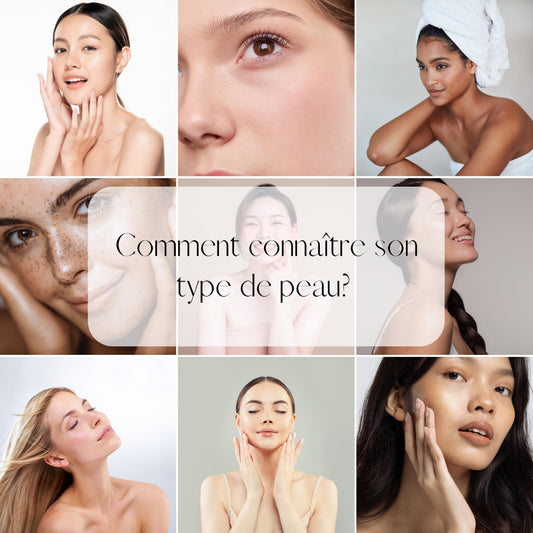 Comment connaitre ton type de peau ?